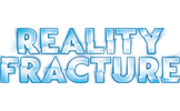 Reality Fracture